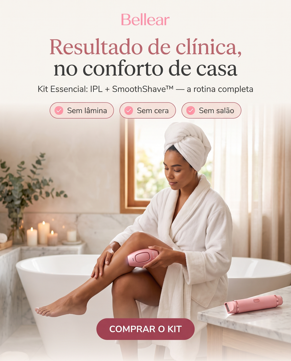 Bellear™ – Depilação IPL sem dor, sem pelos e sem complicação